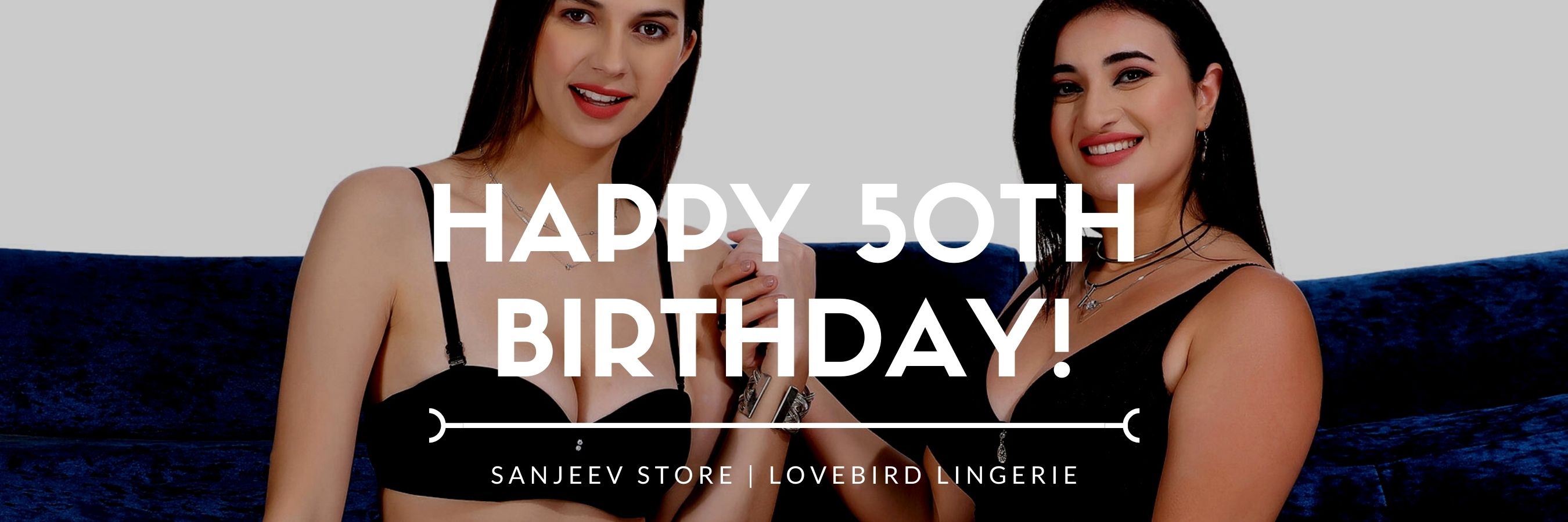 Celeberated the 50th Birthday of Lovebird Lingerie Founder banner