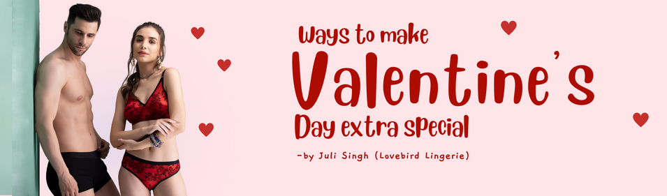 ways to make valentine special lingerie guide